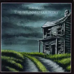The Shunned Country by Bob Drake album reviews, ratings, credits