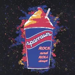 Rock and Roll Days by Sparrows album reviews, ratings, credits