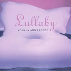 Lullaby by Kohala and Friends album reviews, ratings, credits