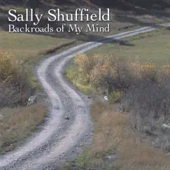 Backroads of My Mind by Sally Shuffield album reviews, ratings, credits