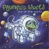 Flumpa®'s World: Out of This World (feat. Wendy Whitten 'The Singing Scientist') album lyrics, reviews, download