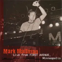 Live from First Avenue, Minneapolis by Mark Mallman album reviews, ratings, credits