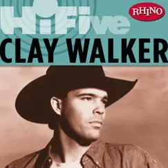 Rhino Hi-Five: Clay Walker - EP by Clay Walker album reviews, ratings, credits