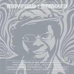 Mayfield: Remixed - The Curtis Mayfield Collection by Curtis Mayfield album reviews, ratings, credits