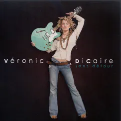 Sans Détour by Veronic DiCaire album reviews, ratings, credits