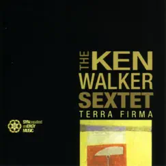 Terra Firma by The Ken Walker Sextet album reviews, ratings, credits