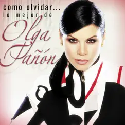 Como Olvidar...Lo Mejor de Olga Tañon by Olga Tañón album reviews, ratings, credits