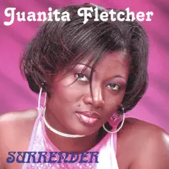 Surrender by Juanita Fletcher album reviews, ratings, credits