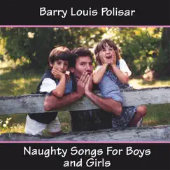 Naughty Songs for Boys and Girls by Barry Louis Polisar album reviews, ratings, credits