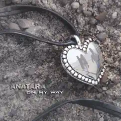 On My Way by Anatara album reviews, ratings, credits