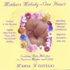 Mothers Melody~One Heart: Healing Flute Lullabies for Babies, Prenatal Music for Pregnancy Through Infancy album lyrics, reviews, download