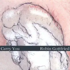 Carry You by Robin Gottfried album reviews, ratings, credits