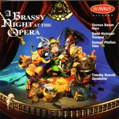 A Brassy Night At The Opera by David Hickman, Samuel Pilafian, Thomas Bacon & Timothy Russell album reviews, ratings, credits