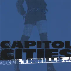 All Thrills... by Capitol Cities album reviews, ratings, credits