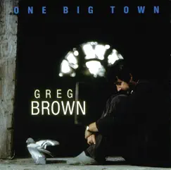 One Big Town by Greg Brown album reviews, ratings, credits