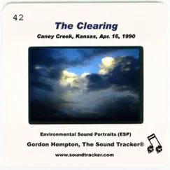 The Clearing (Caney Creek, Kansas, April 16, 1990) Song Lyrics
