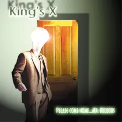 Please Come Home... Mr. Bulbous by King's X album reviews, ratings, credits