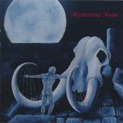 Mysterious Noise by Mysterious Noise album reviews, ratings, credits