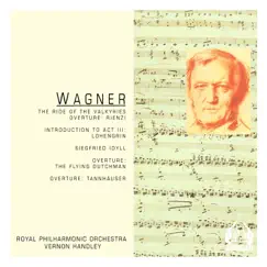 Wagner: The Ride of the Valkyries, Overtures by Royal Philharmonic Orchestra & Vernon Handley album reviews, ratings, credits