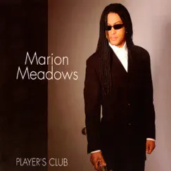Player's Club by Marion Meadows album reviews, ratings, credits