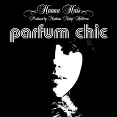 Parfum Chic (Soulflower Radio Edit) Song Lyrics