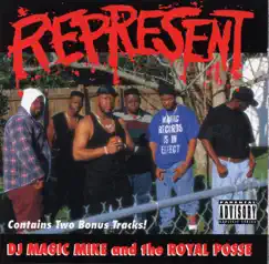 Represent by DJ Magic Mike & The Royal Posse album reviews, ratings, credits