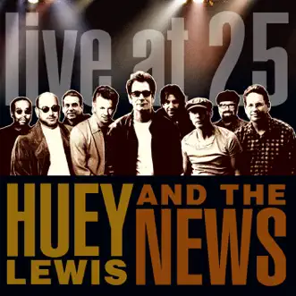 Live At 25 by Huey Lewis & The News album download