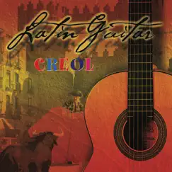 Latin Guitar, Creol - Acoustic Guitar by Creol Napfèny album reviews, ratings, credits