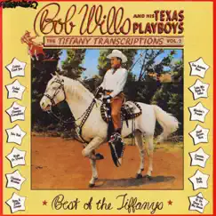 The Tiffany Transcriptions, Vol. 2: Best of the Tiffanys (Recorded Live in San Francisco) by Bob Wills and his Texas Playboys album reviews, ratings, credits