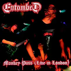 Monkey Puss (Live In London) by Entombed album reviews, ratings, credits