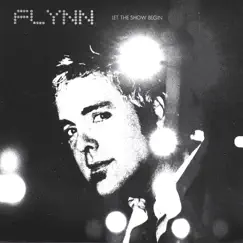 Let the Show Begin by Flynn album reviews, ratings, credits