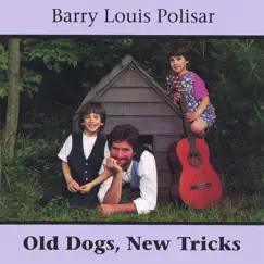 Old Dogs, New Tricks by Barry Louis Polisar album reviews, ratings, credits