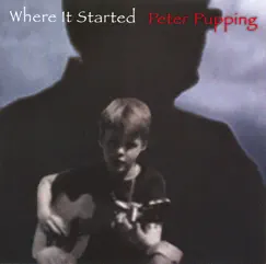 Where It Started by Peter Pupping album reviews, ratings, credits