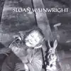 Sloan Wainwright album lyrics, reviews, download