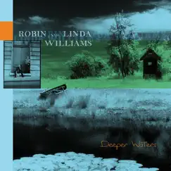 Deeper Waters by Robin & Linda Williams album reviews, ratings, credits