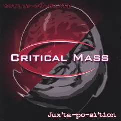Juxtaposition by Critical Mass album reviews, ratings, credits