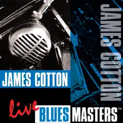Live Blues Masters: James Cotton by James Cotton album reviews, ratings, credits