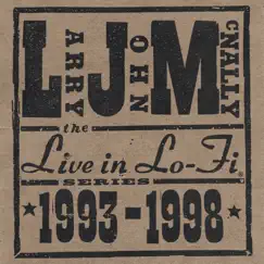 Live In Lo Fi 1993-1998 by Larry John McNally album reviews, ratings, credits