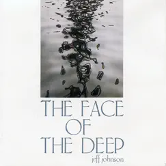 The Face of the Deep by Jeff Johnson album reviews, ratings, credits