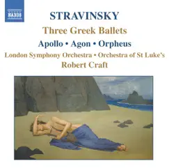 Stravinsky: Three Greek Ballets by London Symphony Orchestra, Orchestra of St. Luke's & Robert Craft album reviews, ratings, credits