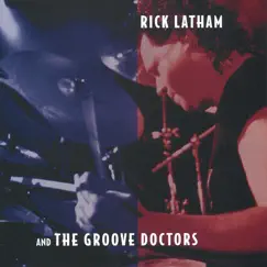 Rick Latham and the Groove Doctors by Rick Latham And The Groove Doctors album reviews, ratings, credits