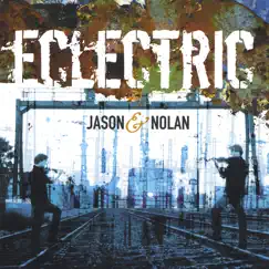ECLECTRIC by Jason & Nolan album reviews, ratings, credits