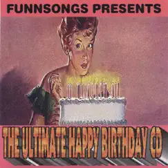 The Ultimate Happy Birthday CD by Funnsongs album reviews, ratings, credits