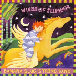 Wings of Slumber by Banana Slug String Band album reviews, ratings, credits