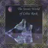 The Secret World of Celtic Rock album lyrics, reviews, download