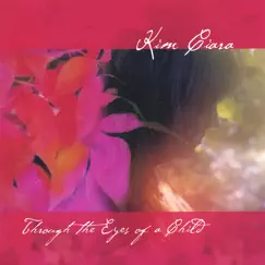 Through the Eyes of a Child by Kim Ciara album reviews, ratings, credits