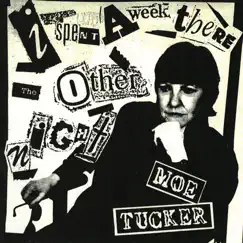 I Spent a Week There the Other Night by Moe Tucker album reviews, ratings, credits
