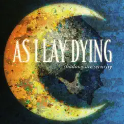 Shadows Are Security by As I Lay Dying album reviews, ratings, credits