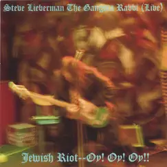 Jewish Riot Oy! Oy! Oy!(live) by Steve Lieberman the Gangsta Rabbi album reviews, ratings, credits