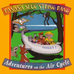Adventures On the Air Cycle by Banana Slug String Band album reviews, ratings, credits